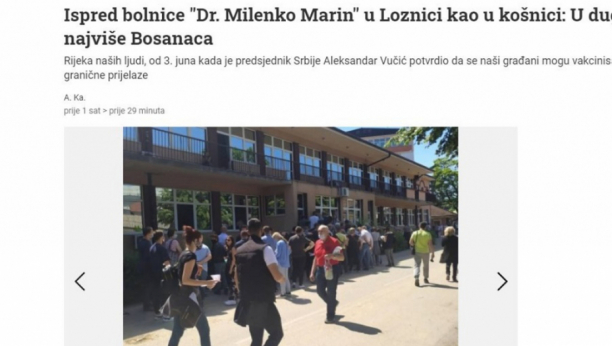 BOŠNJAČKI MEDIJI BRUJE! "Naši građani navalili u Srbiju da se vakcinišu, ispred bolnice u Loznici kao u košnici!"
