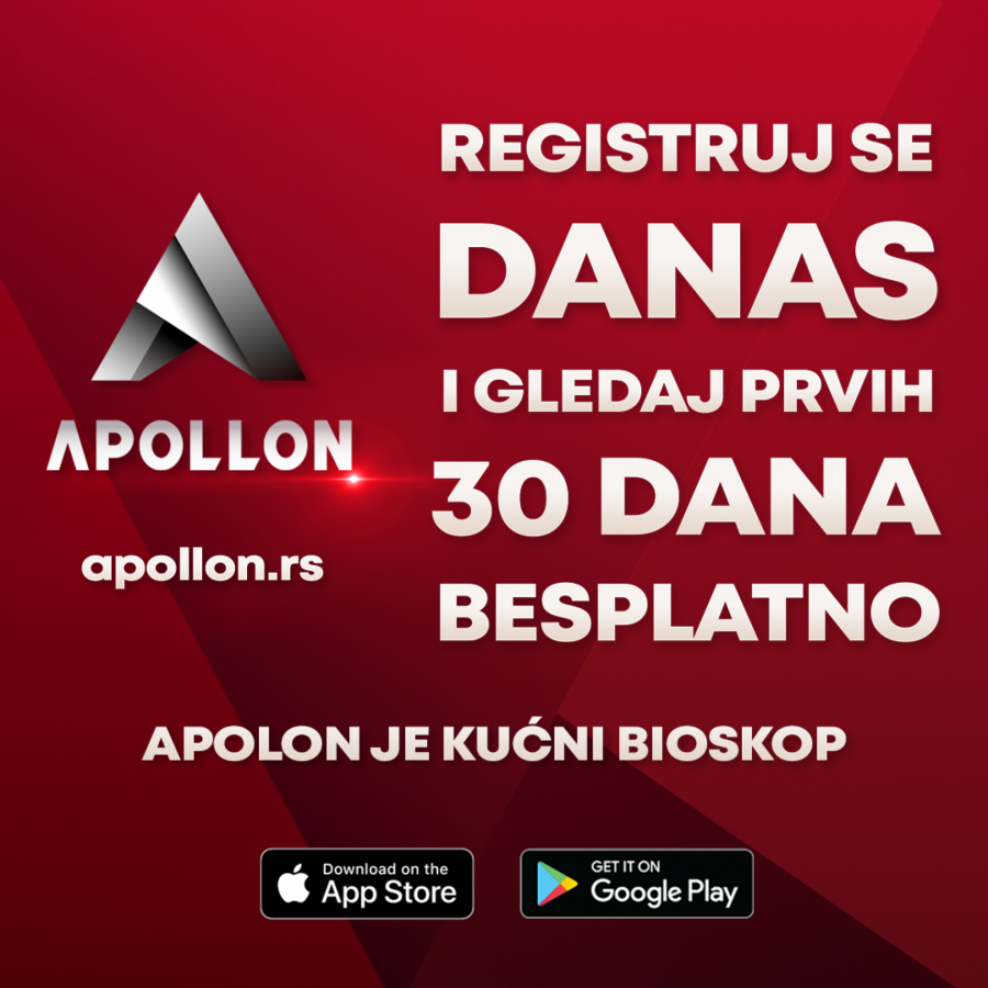 APOLLON JE KUĆNI BIOSKOP Registruj se danas i gledaj prvih 30 dana besplatno!