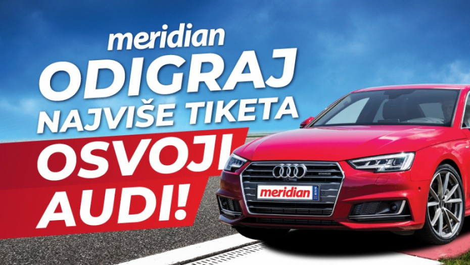 NIKAD LAKŠE DO MOĆNE MAŠINE: Odigraj najviše tiketa u Meridianu i NAJNOVIJI AUDI je tvoj!