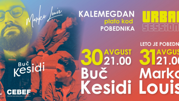 URBAN SESSIONS KONCERTI U Beogradu, 30. i 31. avgusta kod Pobednika, čekaju vas Marko Luis i Buč Kesidi