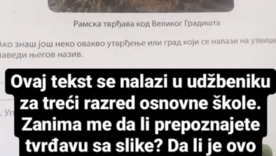 UČENICI MUČENICI Roditelji u čudu, u udžbeniku za treći razred pogrešna ilustracija za čuvenu tvrđavu: Na slici Maglič, a napisali Ram