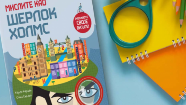 MISLITE KAO ŠERLOK HOLMS Knjiga koja podstiče decu da nauče kako da misle i razmišljaju