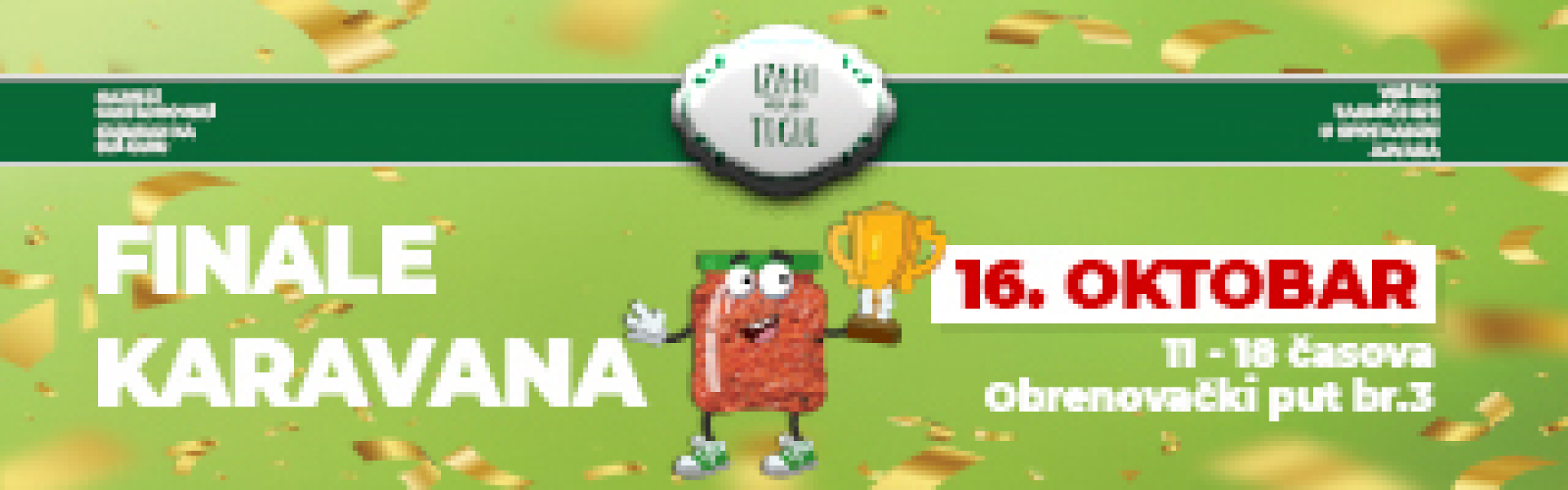 VELIKO FINALE KARAVANA IZAĐI MI NA TEGLU Kraj osme sezone predstojećeg vikenda