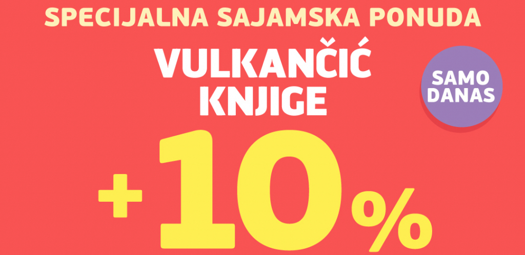 VULKANČIĆ KNJIGE NA SPECIJALNOJ SAJAMSKOJ PONUDI Kupite svojim mališanima najlepša dela!