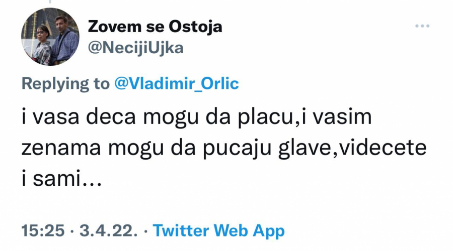 I VAŠIM ŽENAMA MOGU DA PUCAJU U GLAVE Jezive pretnje Vesiću i Orliću: Samo mrtav naprednjak je dobar naprednjak!