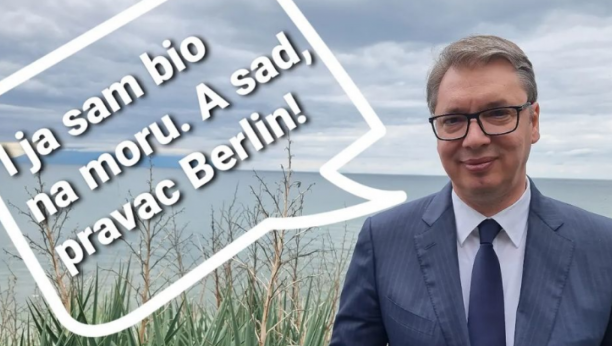 VUČIĆ SE NAŠALIO NA INSTAGRAMU "I ja sam bio na moru, a sad, pravac Berlin"