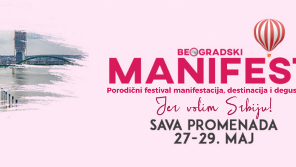 BEOGRADSKI MANIFEST Festival manifestacija, destinacija i degustcija