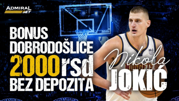 ISPRATITE JOKIĆA NA PUTU DO 3. MVP TITULE UZ 2.000 RSD ADMIRALBET BONUSA DOBRODOŠLICE