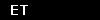 ET