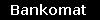 Bankomat