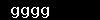 gggg