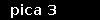 pica 3