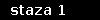 staza 1