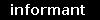 informant