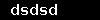 dsdsd