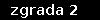 zgrada 2