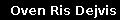 Oven Ris Dejvis