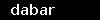dabar