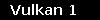 Vulkan 1