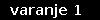varanje 1