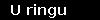 U ringu