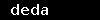 deda