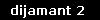 dijamant 2