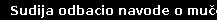 Sudija odbacio navode o mučenju
