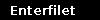 Box: Enterfilet