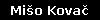 Mi&scaron;o Kovač