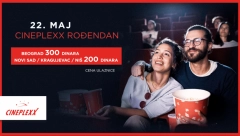 CINEPLEXX BIOSKOPI SLAVE ROĐENDAN 22. MAJA Specijalna cena ulaznice od 300 dinara u Beogradu i 200 dinara u Kragujevcu, Nišu i Novom Sadu