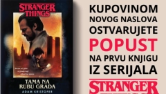 ZA LJUBITELJE ROMANA Stranger Things: Tama na rubu grada u prodaji