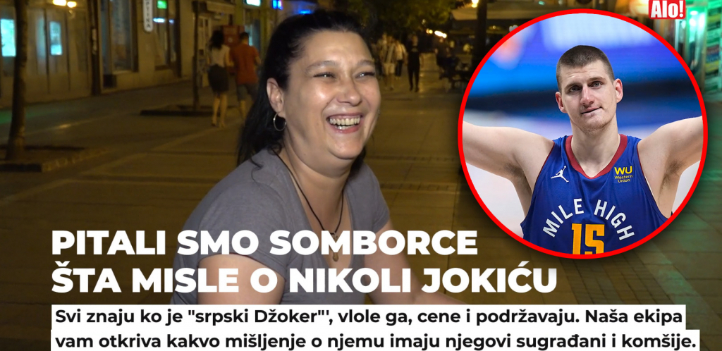 ALO! EKIPA PRED KUĆOM SRPSKOG DŽOKERA! Somborci otvorili dušu: Evo šta kažu o Nikoli Jokiću! (VIDEO)