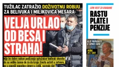 Velja urlao od besa i straha!