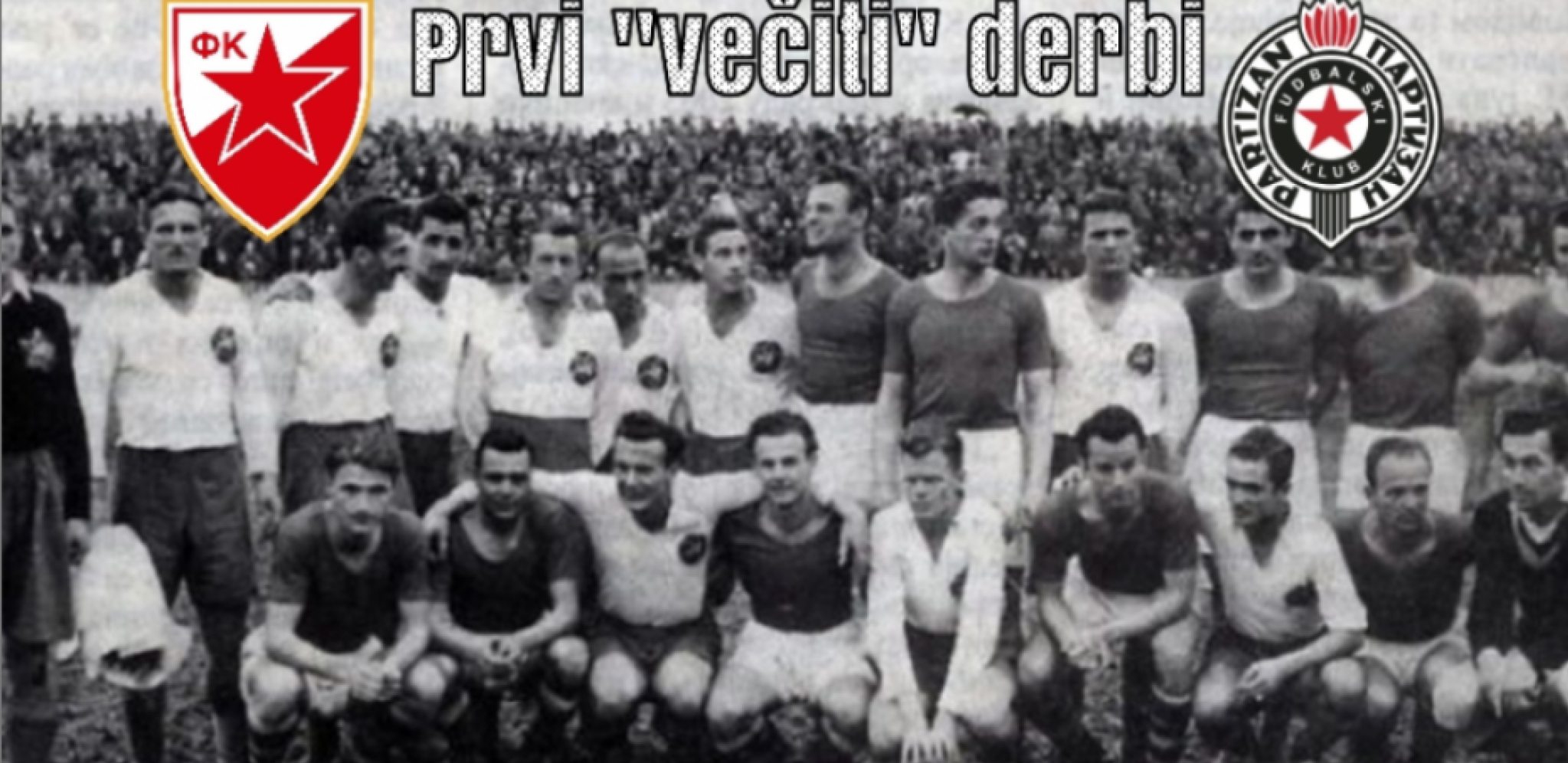ZAŠTO JE "VEČITI DERBI" SVETKOVINA SRPSKOG FUDBALA? Evo kako je počelo rivalstvo Crvene zvezde i Partizana!