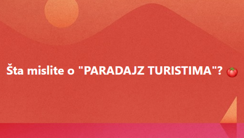 ŠTA SRBI MISLE O "PARADAJZ TURISTIMA" Neki više vole slobodu, nego pun pansion, "ne grickam nokte, ne vraćam kredit, ne gledam na sat"