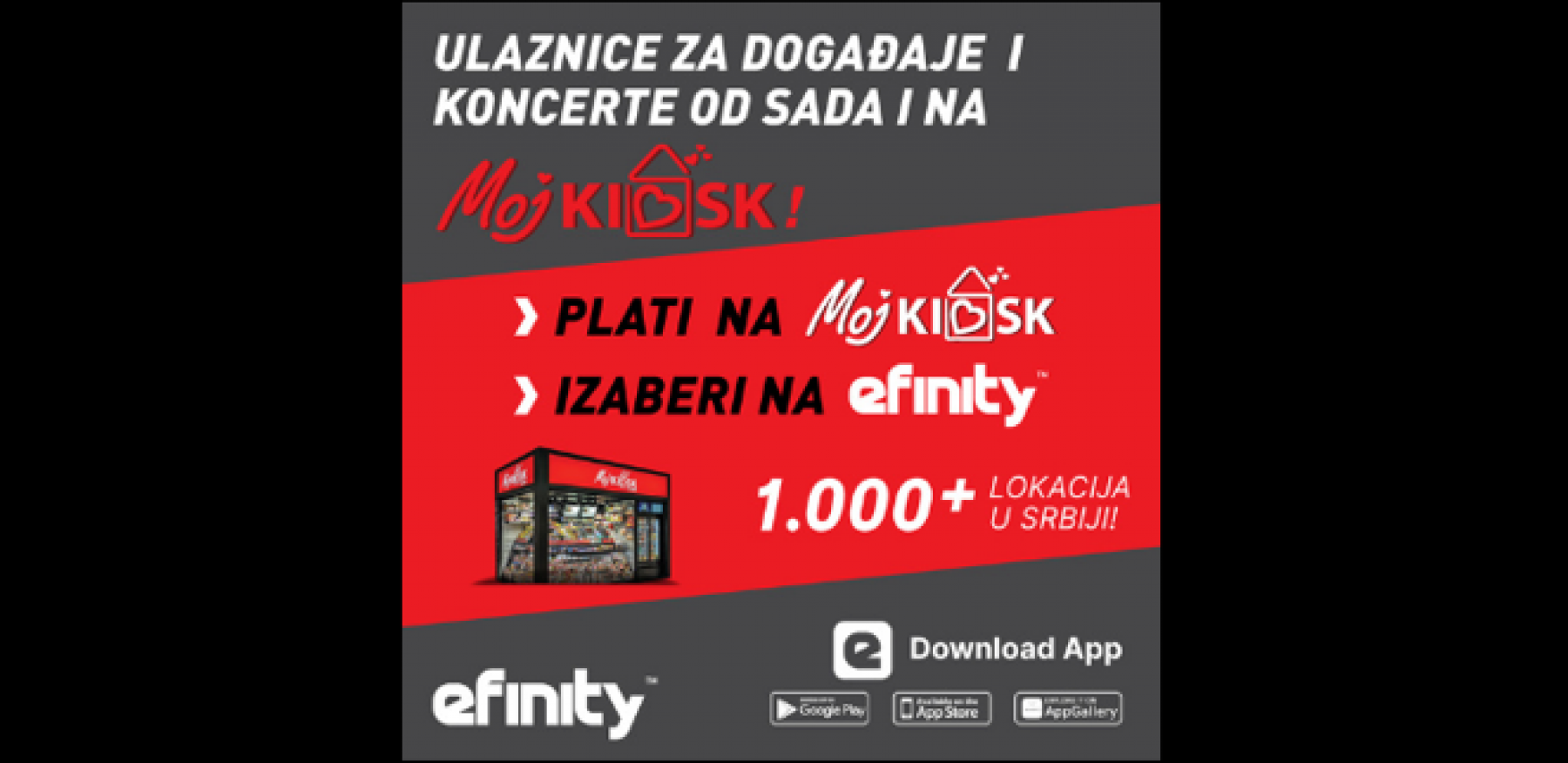 IZABERI ULAZNICE NA EFINITY, PLATI NA MOJ KIOSK! Ulaznice za najveće koncerte i manifestacije od sada dostupne na objektima MOJ KIOSK