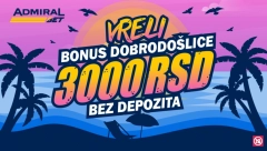 ADMIRALBETOV NOVI BONUS DOBRODOŠLICE GORI CELOG LETA Podigli smo igru na viši nivo, Bonus dobrodošlice sada iznosi vrelih 3000 dinara!