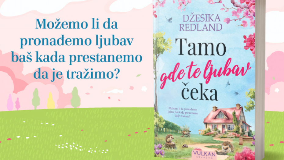 Ljubavni roman „Tamo gde te ljubav čeka“ Džesike Redland u prodaji