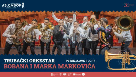Goreće Guča i ove godine: Boban i Marko Marković nastupaju 02. avgusta na Saboru trubača!