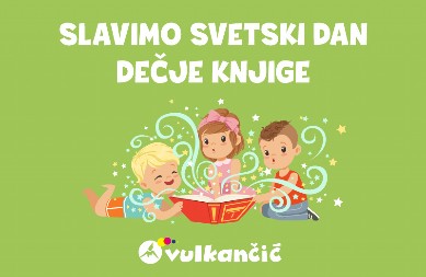 Obeležite Svetski dan dečje knjige uz Vulkančić:  Još samo danas neverovatni popusti na sva izdanja