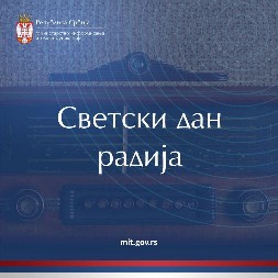 SRBIJA OBELEŽAVA SVETSKI DAN RADIJA Sredstva za sufinansiranje projekata za radio u 2025. godini su uvećana, iznose 47.000.000 dinara