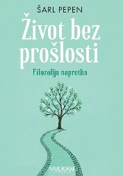 Savremena opsesija idejom novog početka: Život bez prošlosti - filozofija napretka